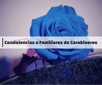 Condolencias a Familiares de Carabineros