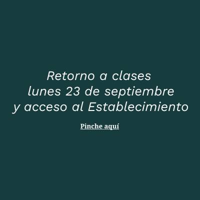 Retorno a clases lunes 23 de septiembre y acceso al Establecimiento