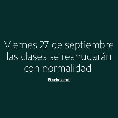 Viernes 27 de septiembre las clases se reanudarán con normalidad