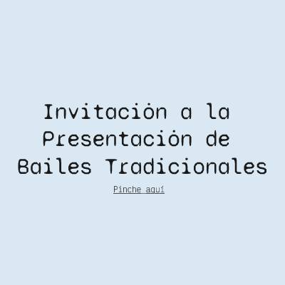 Invitación a la Presentación de Bailes Tradicionales